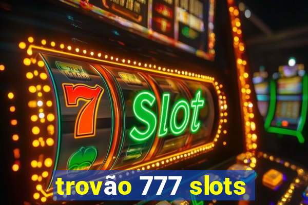 trovão 777 slots